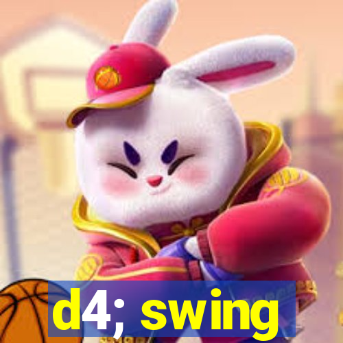 d4; swing